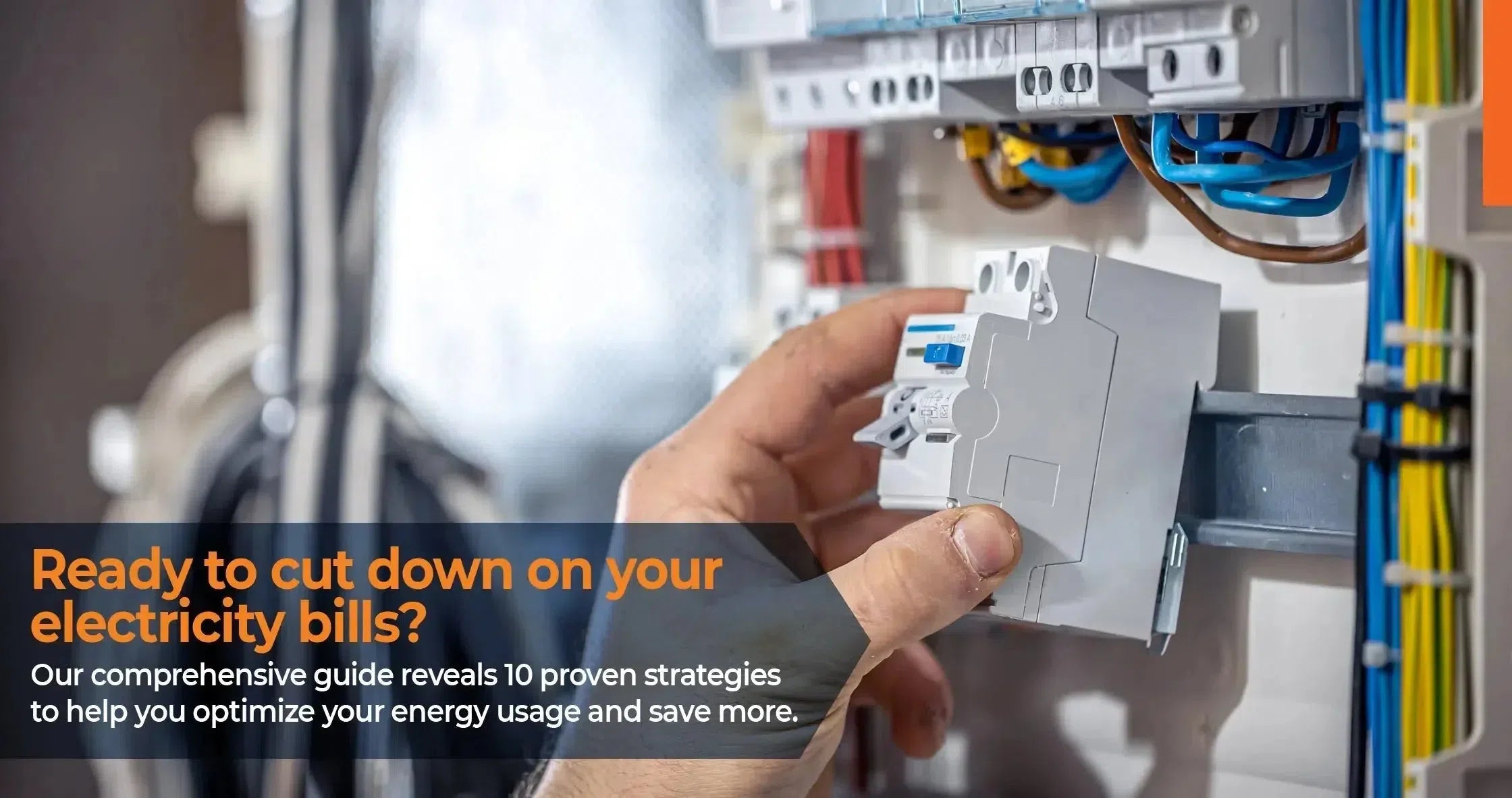 10 Proven Strategies to Slash Your Electricity Bill: A Comprehensive Guide for the Modern Homeowner - Industrial Electrical Warehouse