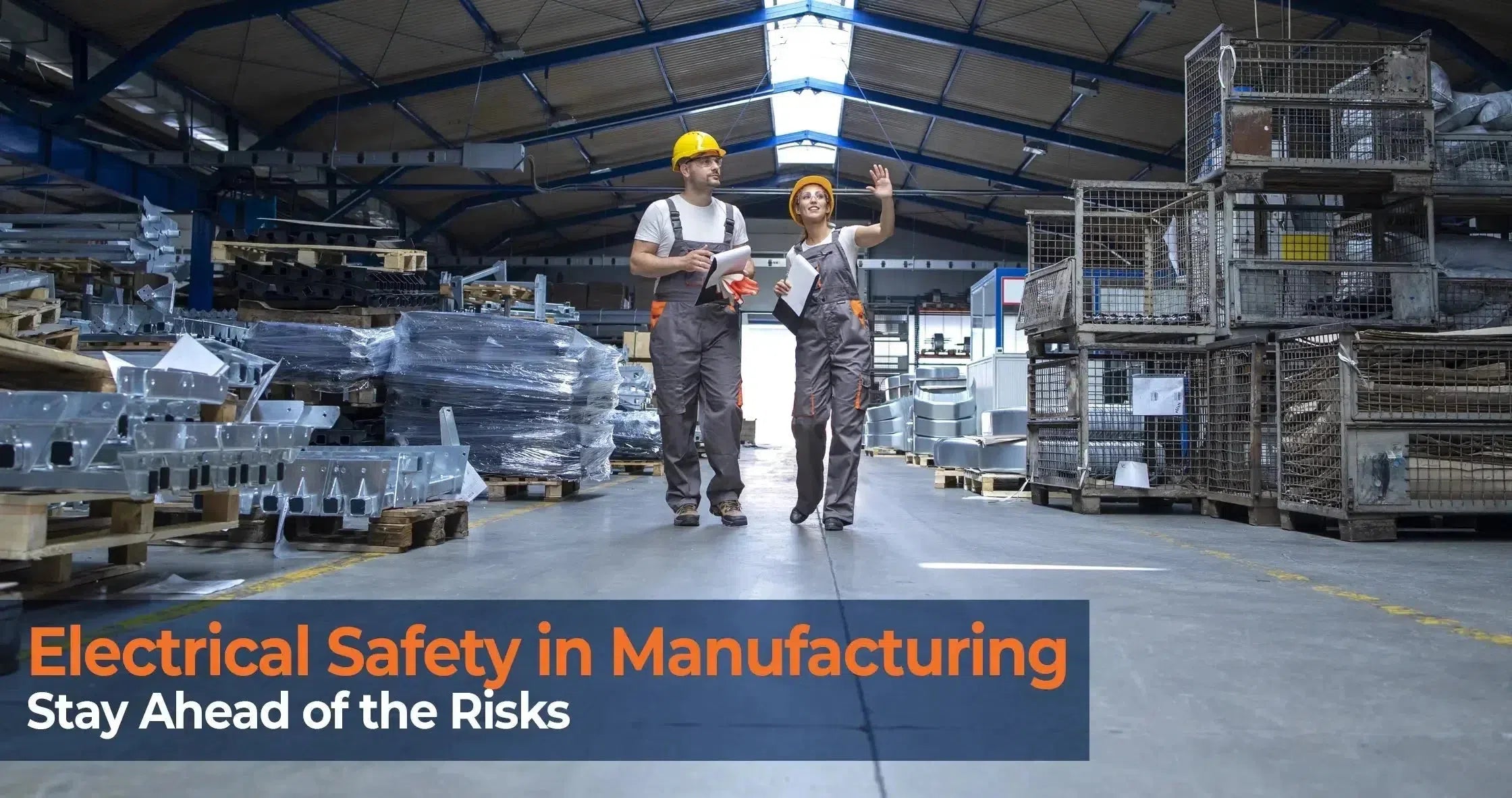 Managing Electrical Risks in the Manufacturing Workplace - Industrial Electrical Warehouse