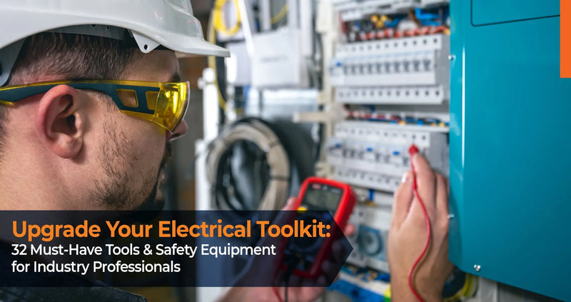 Electrifying Essentials: 32 Must-Have Electrical Tools for Industry Professionals