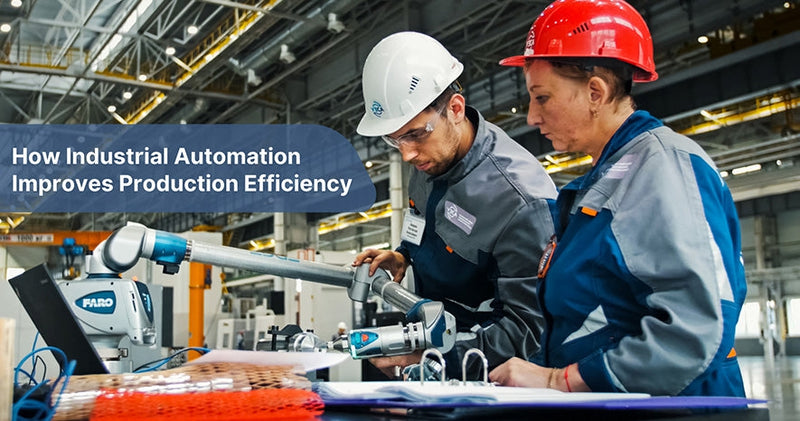 How Industrial Automation Improves Production Efficiency