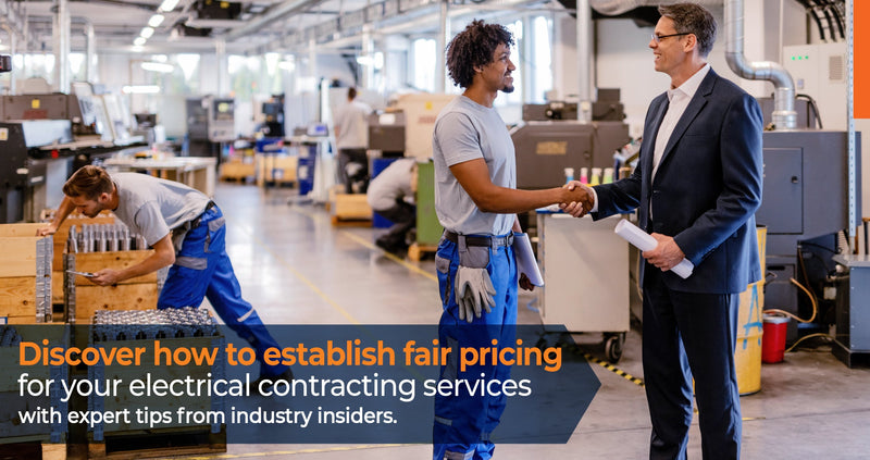 Mastering Fair Pricing: 7 Strategies Every Electrical Contractor Should Know