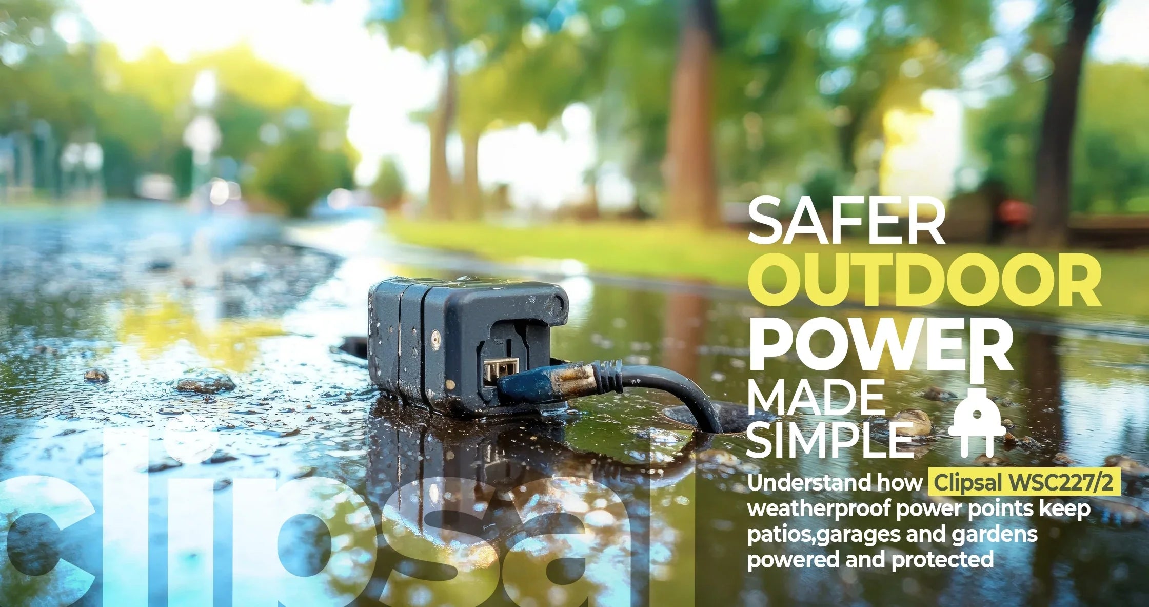 Clipsal WSC227/2 Weatherproof Power Point: A Practical Guide to Safe Outdoor Power - Industrial Electrical Warehouse