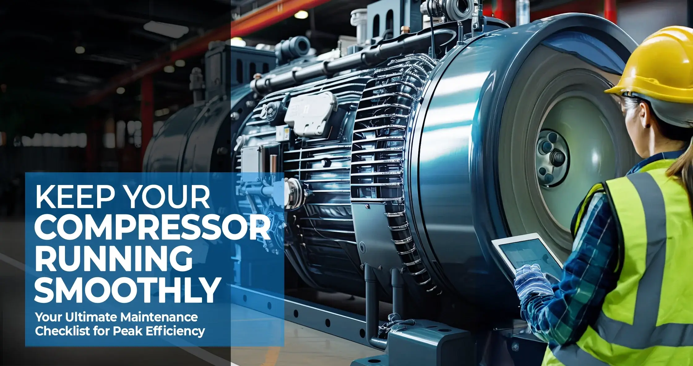 Air Compressors Maintenance Checklist: Keep Your Compressed Air System Efficient - Industrial Electrical Warehouse