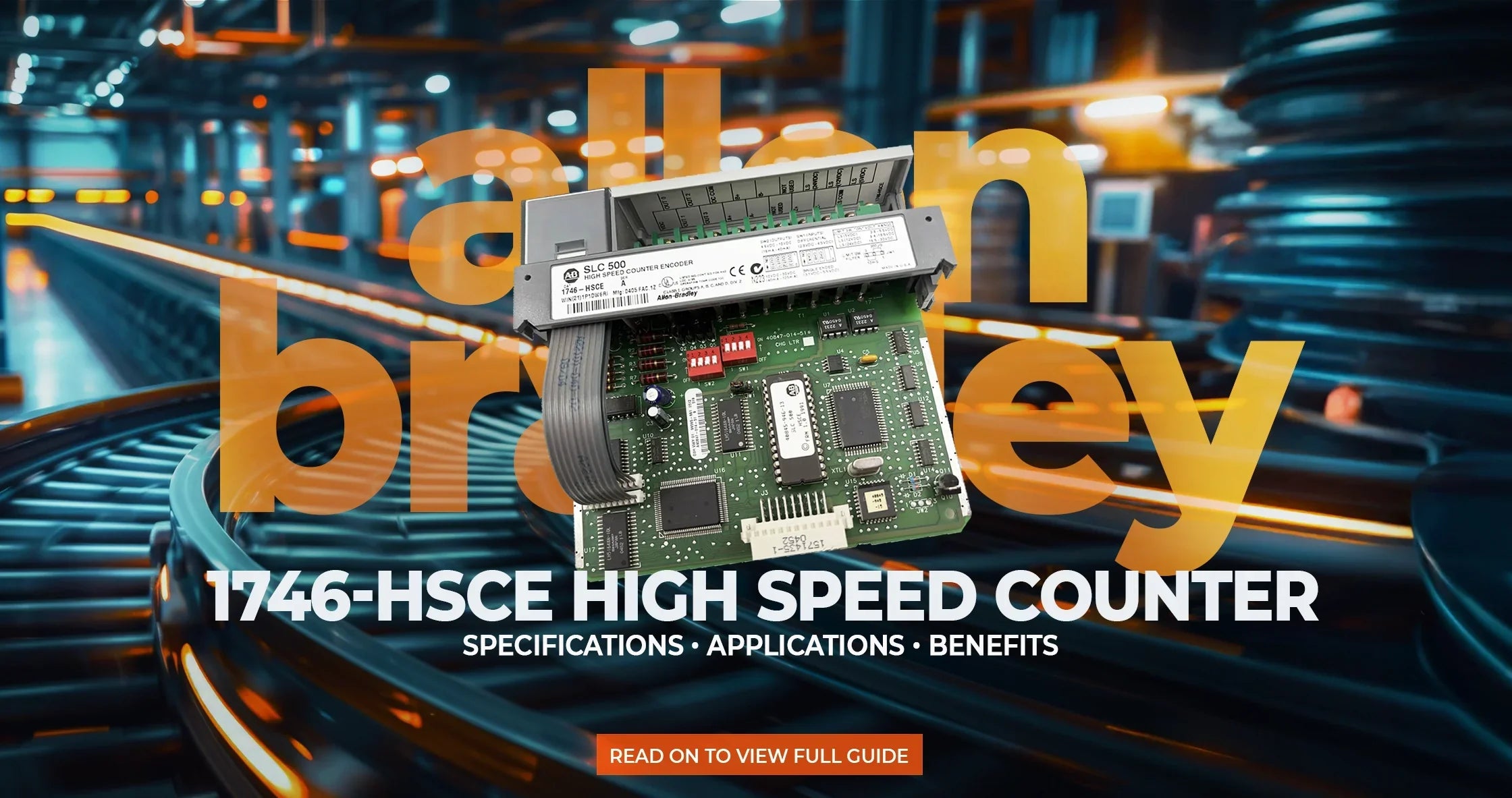 Allen-Bradley 1746-HSCE High Speed Counter: Complete Guide to Specifications, Applications, and Benefits - Industrial Electrical Warehouse
