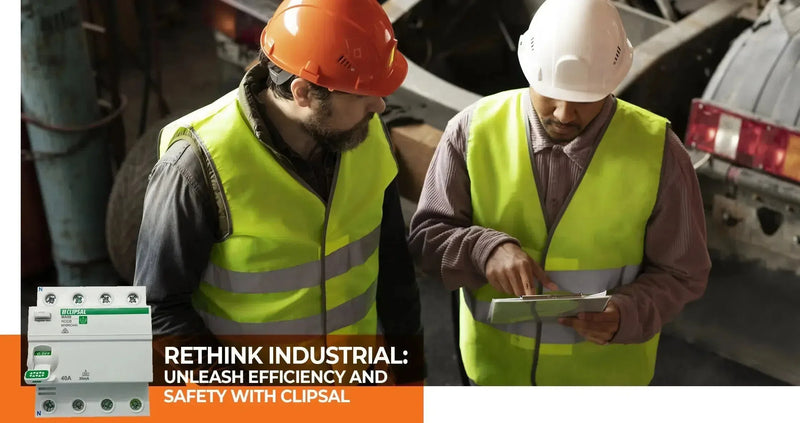 Clipsal at the Core: Industrial Solutions for Next-Level Efficiency and Safety - Industrial Electrical Warehouse