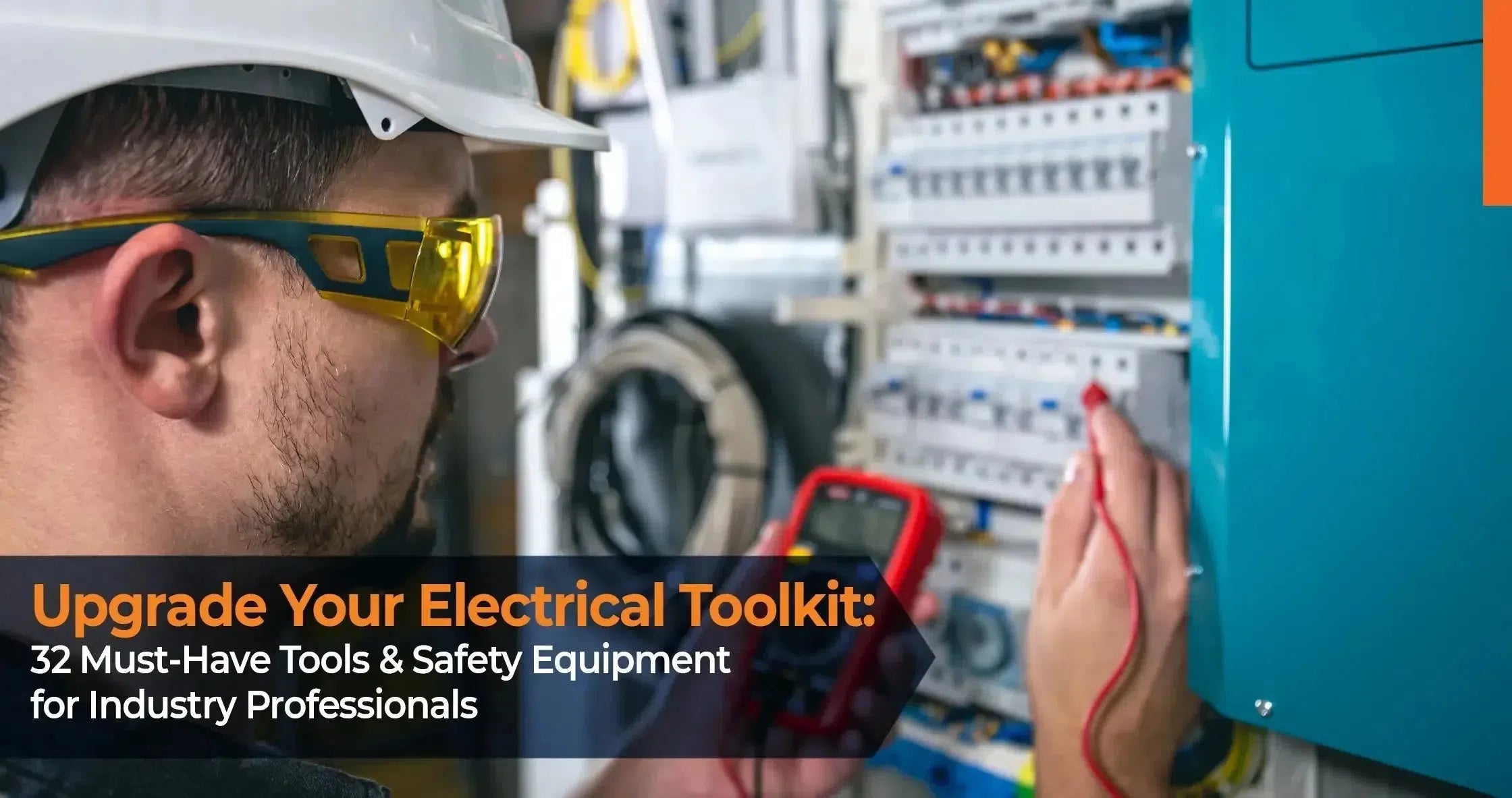 Electrifying Essentials: 32 Must-Have Electrical Tools for Industry Professionals - Industrial Electrical Warehouse