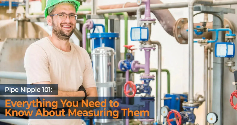 The Ultimate Guide to Pipe Nipple Measurements: Everything You Need to Know for Your Piping System - Industrial Electrical Warehouse