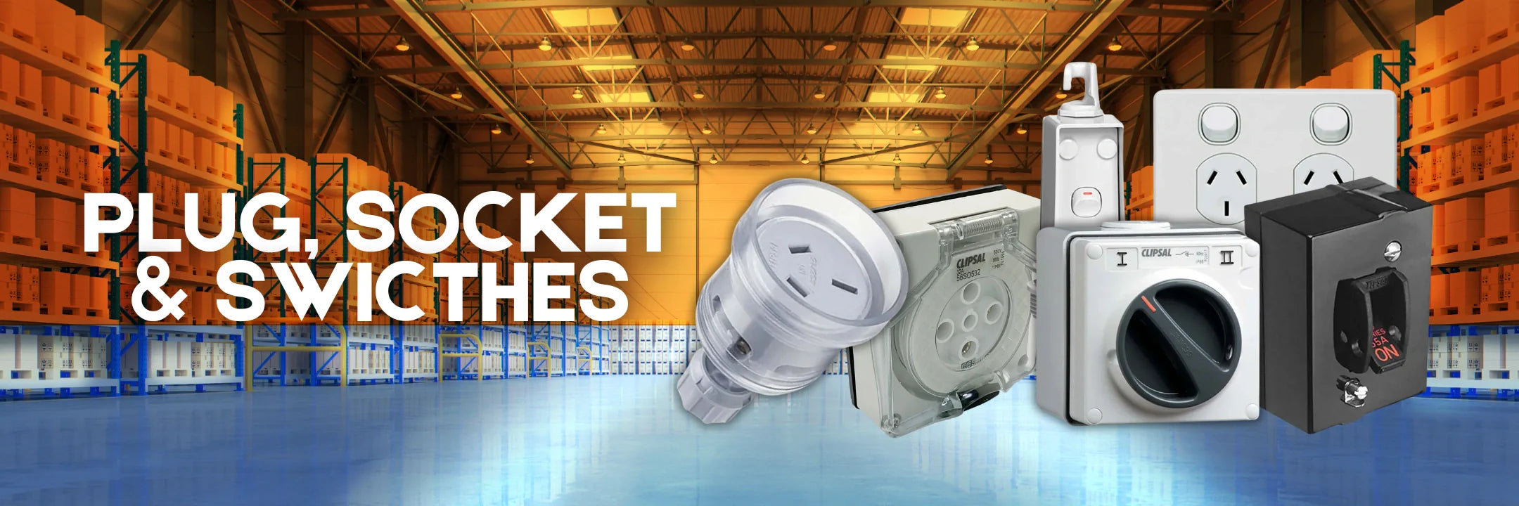 Plug Socket Collection Plug, Socket and Switches – Electrical Connection Solutions