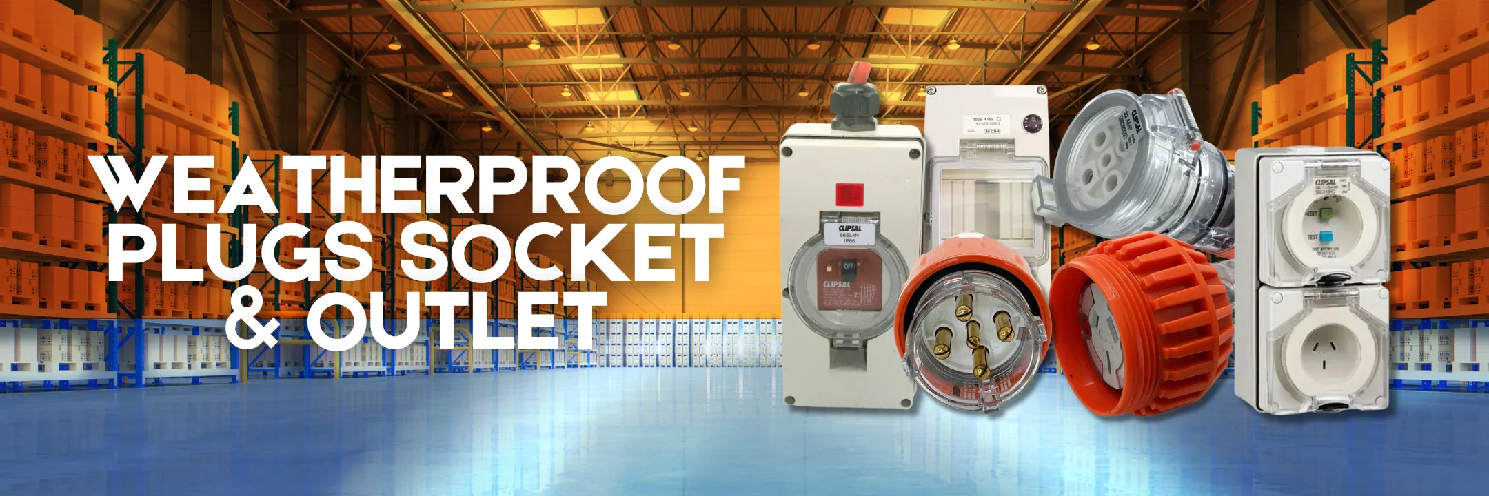 Shop-Weatherproof Plugs Sockets & Outlets-Collection-Online-at-Industrial-Electrical-Warehouse